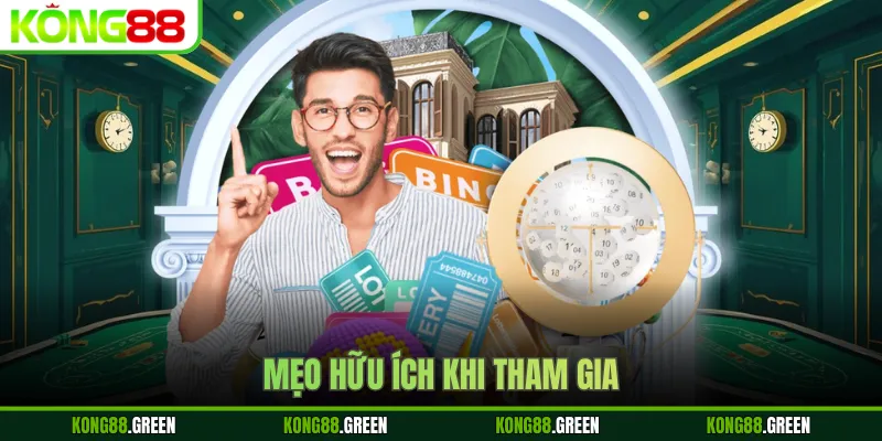 Mẹo hữu ích khi tham gia